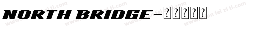 North Bridge字体转换